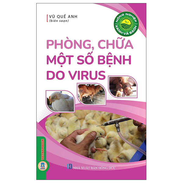 Sách Nông Nghiệp Xanh Và Sạch - Phòng, Chữa Một Số Bệnh Do Virus - Vũ Quế Anh