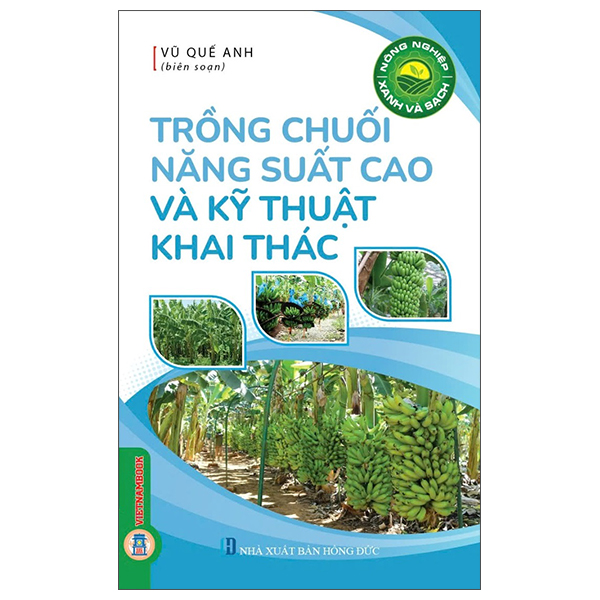Sách Nông Nghiệp Xanh Và Sạch - Trồng Chuối Năng Suất Cao Và Kỹ Thuậ - Anh Hồng