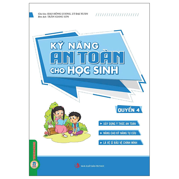 Sách Kỹ Năng An Toàn Cho Học Sinh - Quyển 4 - Đào Hồng Lượng
