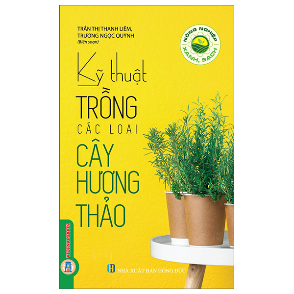 Sách Nông Nghiệp Xanh, Sạch - Kỹ Thuật Trồng Các Loại Cây Hương Thả - Trần Thị Thanh Liêm
