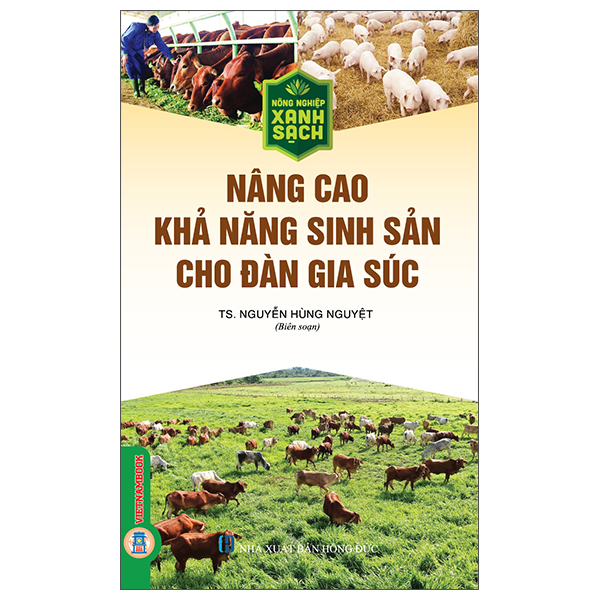 Sách Nông Nghiệp Xanh, Sạch - Nâng Cao Khả Năng Sinh Sản Cho Đàn Gia Súc - Sếch Xpia
