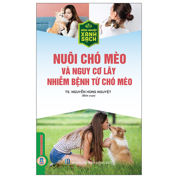 Sách Nông Nghiệp Xanh, Sạch - Nuôi Chó Mèo Và Nguy Cơ Lây Nhiễm Bệnh T� - Sếch Xpia
