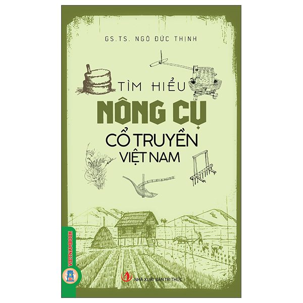 Sách Tìm Hiểu Nông Cụ Cổ Truyền Việt Nam - TS Alice Miller