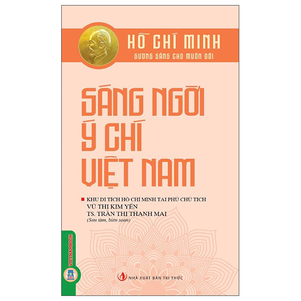 Sách Hồ Chí Minh - Gương Sáng Cho Muôn Đời - Sáng Ngời Ý Chí Việt Nam - Kim Huggens