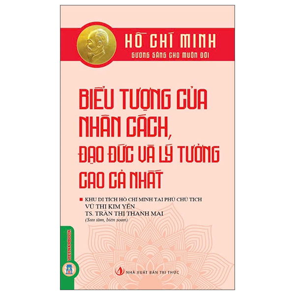 Sách Hồ Chí Minh - Gương Sáng Cho Muôn Đời - Biểu Tượng Của Nhân Cá - Kim Huggens