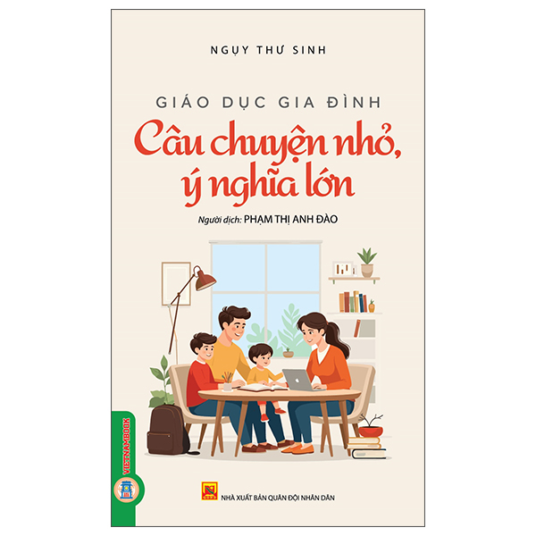Sách Giáo Dục Gia Đình - Quyển 1 - Câu Chuyện Nhỏ Ý Nghĩa Lớn - Thư Nghi
