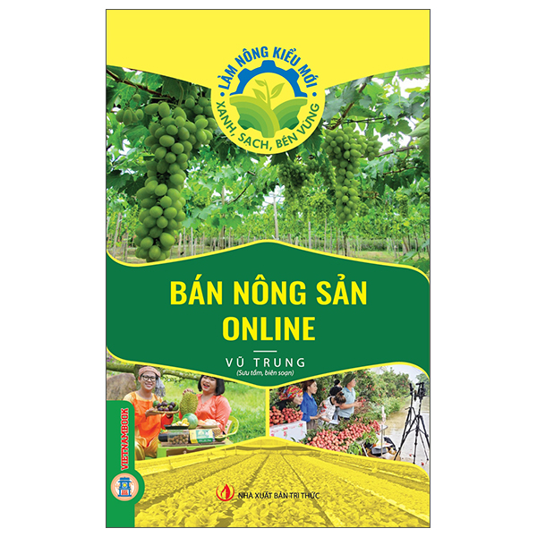 Sách Làm Nông Kiểu Mới - Xanh, Sạch, Bền Vững - Bán Nông Sản Online - Sếch Xpia