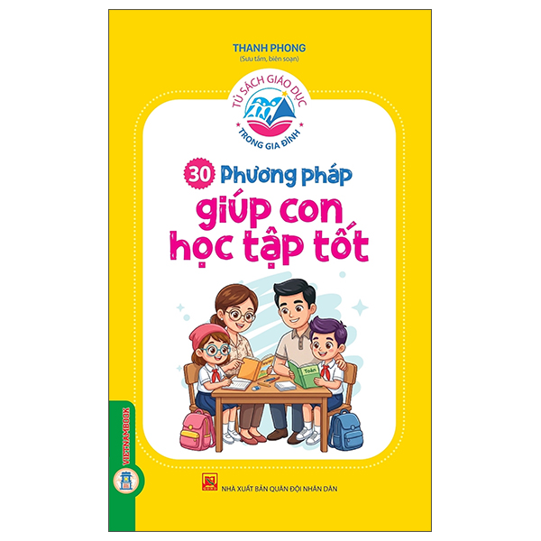 Tủ Sách Giáo Dục Trong Gia Đình - 30 Phương Pháp Giúp Con Học Tập Tốt