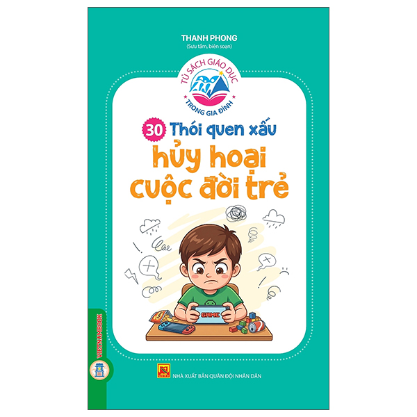 Tủ Sách Giáo Dục Trong Gia Đình - 30 Thói Quen Xấu Hủy Hoại Cuộc Đời Trẻ