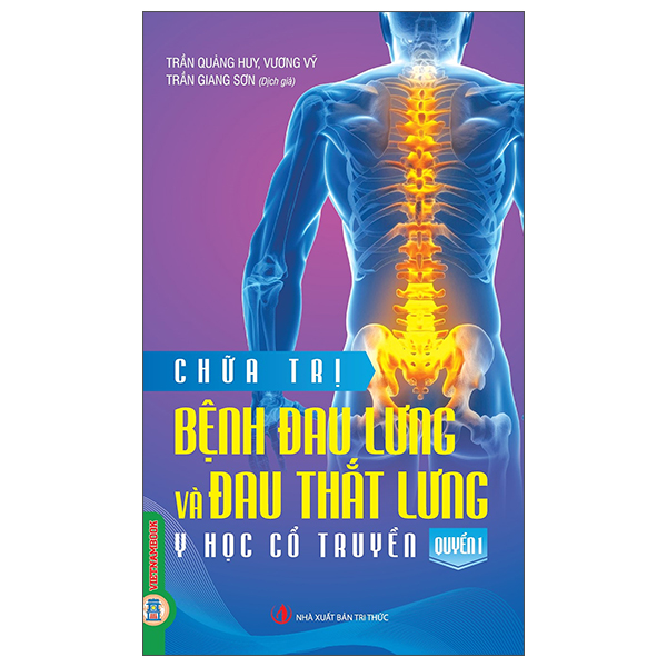 Chữa Trị Bệnh Đau Lưng Và Đau Thắt Lưng - Quyển 1 - Y Học Cổ Truyền
