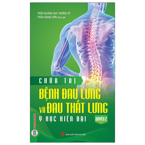 Chữa Trị Bệnh Đau Lưng Và Đau Thắt Lưng - Quyển 2 - Y Học Hiện Đại