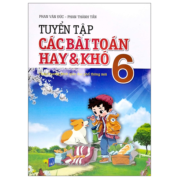 Sách Tuyển Tập Các Bài Toán Hay Và Khó 6 (2022) - Phan Văn Đức