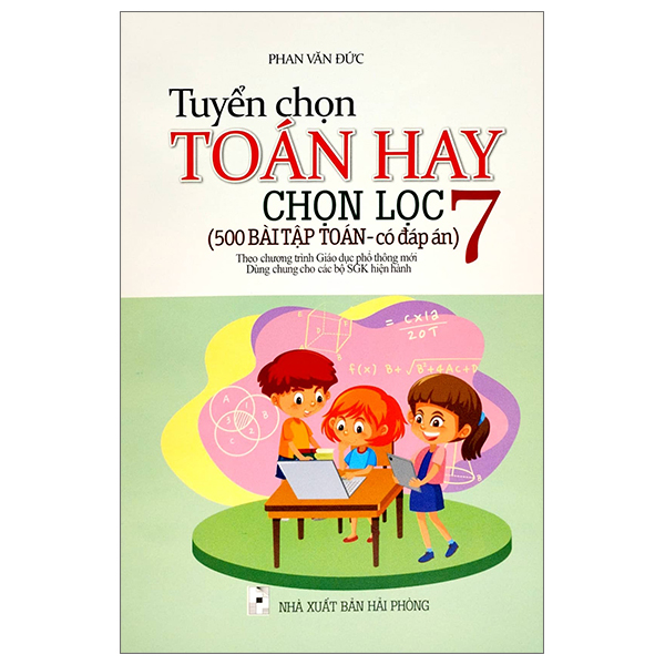 Tuyển Chọn Toán Hay Chọn Lọc 7 (500 Bài Tập - Có Đáp Án) (Theo Chương Trinh GDPT Mới)