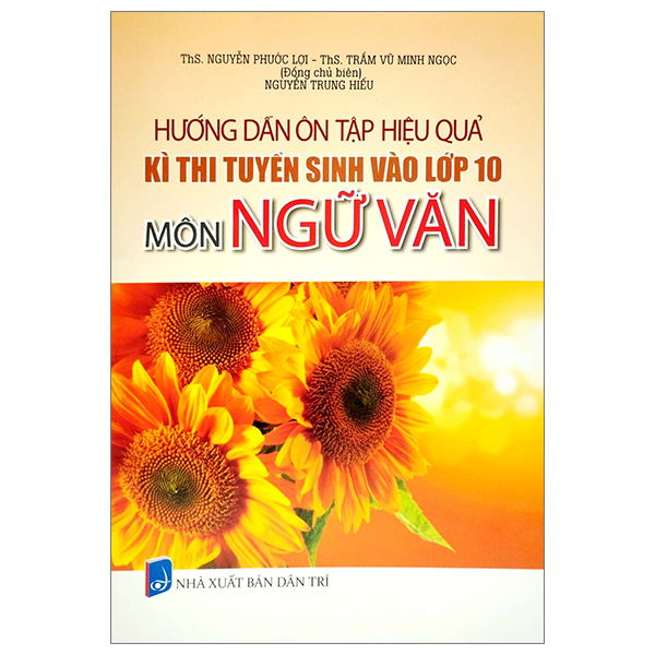 [Phiên chợ sách cũ] Hướng Dẫn Ôn Tập Hiệu Quả Kì Thi Tuyển Sinh Vào Lớp 10 - Môn Ngữ Văn