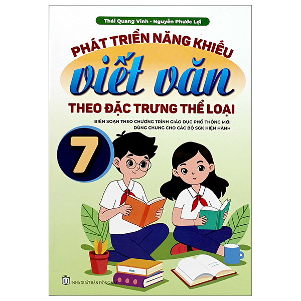 Sách Phát Triển Năng Khiếu Viết Văn Theo Đặc Trưng Thể Loại 7 (Biên - Thái Quang Vinh