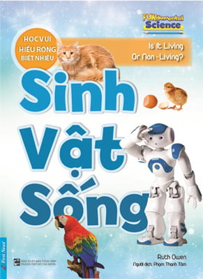 Học Vui Hiểu Rộng Biết Nhiều - Sinh Vật Sống