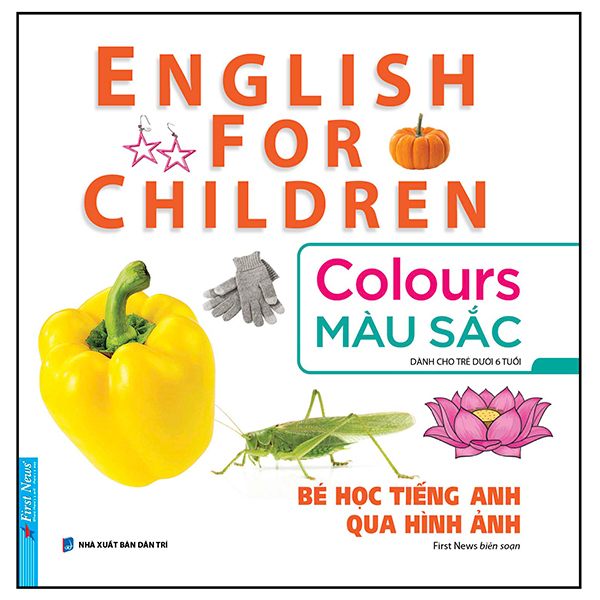 [Phiên chợ sách cũ] Bé Học Tiếng Anh Qua Hình ảnh - English For Children - Màu Sắc - Colours
