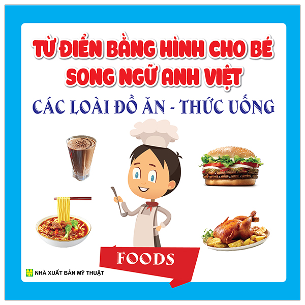 Sách Từ Điển Bằng Hình Cho Bé - Song Ngữ Anh Việt - Các Loại Đồ Ăn - Vân Anh