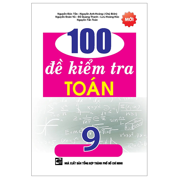 Sách 100 Đề Kiểm Tra Toán 9 - Minh Thanh