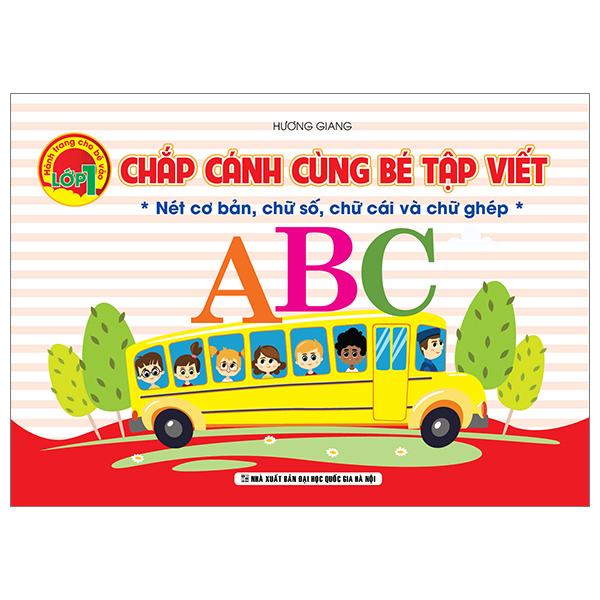 Sách Chắp Cánh Cùng Bé Tập Viết - Nét Cơ Bản, Chữ Số, Chữ Cái Và - Hà Giang