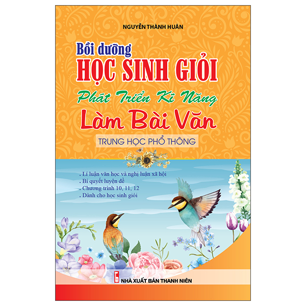 Sách Bồi Dưỡng Học Sinh Giỏi Phát Triển Kĩ Năng Làm Bài Văn Trung H� - Nguyễn Thành Huân