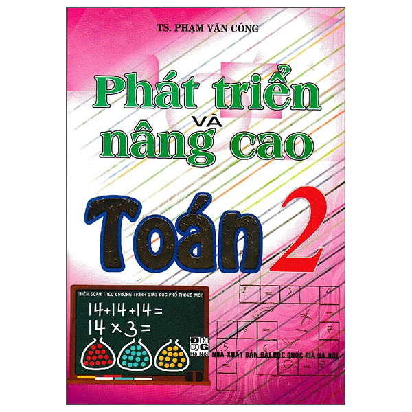 Sách Phát Triển Và Nâng Cao Toán 2 (Biên Soạn Theo Chương Trình Giáo Dụ - TS Alice Miller