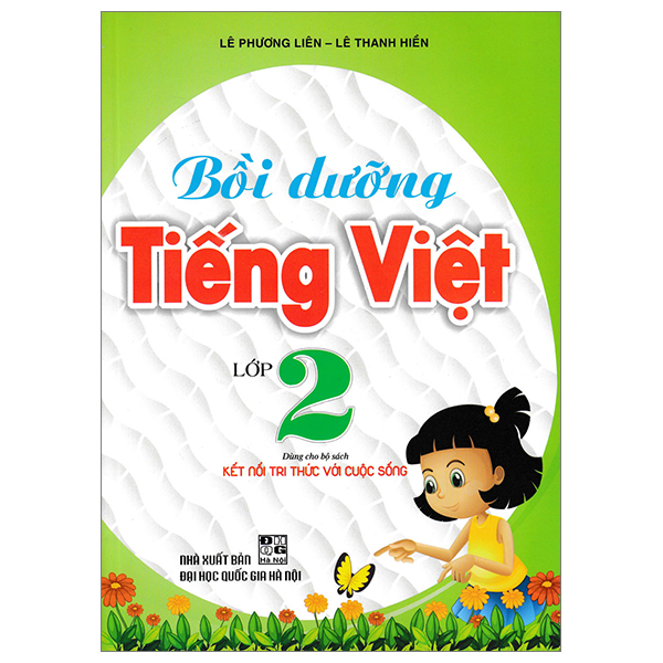 Bồi Dưỡng Tiếng Việt Lớp 2 (Bám Sát SGK Kết Nối Tri Thức Với Cuộc Sống)