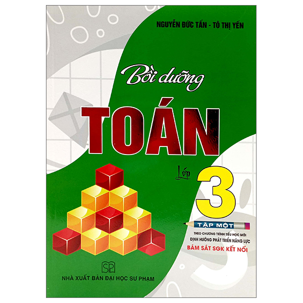 Sách Bồi Dưỡng Toán Lớp 3 - Tập 1 (Bám Sát SGK Kết Nối) - Nguyễn Đức Tấn