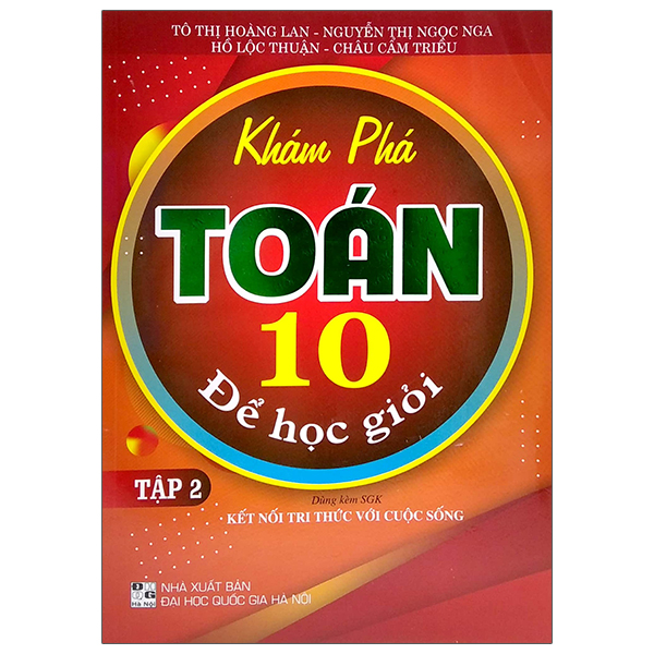 Bộ Khám Phá Toán 10 Để Học Giỏi - Tập 2 (Dùng Kèm SGK Kết Nối Tri Thức Với Cuộc Sống)