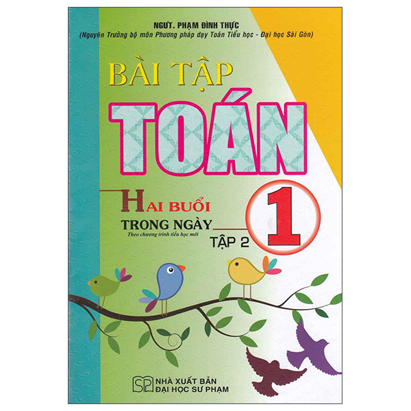 Sách Bài Tập Toán 1 - Hai Buổi Trong Ngày - Tập 2 - Đại sư Jetsunma Palmo
