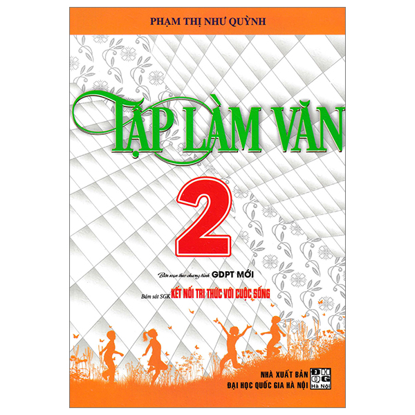 Sách Tập Làm Văn 2 (Bám Sát SGK Kết Nối Tri Thức Với Cuộc Sống) - Phạm Lâm