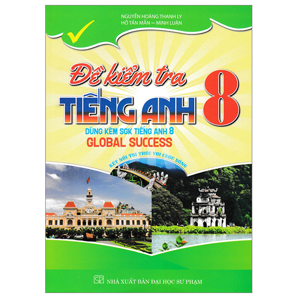 Đề Kiểm Tra Tiếng Anh 8 (Dùng Kèm SGK Kết Nối Tri Thức Với Cuộc Sống-Global Success)