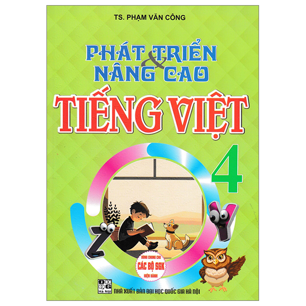Phát Triển Và Nâng Cao Tiếng Việt 4 (Dùng Chung Cho Các Bộ SGK Hiện Hành)