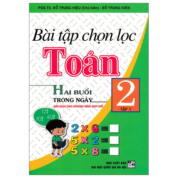 Sách Bài Tập Chọn Lọc Toán 2 - Hai Buổi Trong Ngày - Tập 1 - PGS TS Đỗ Trung Hiệu