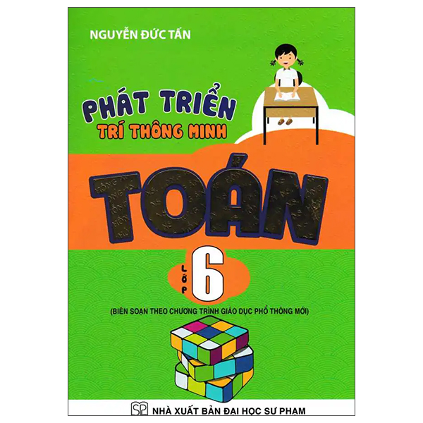 Sách Phát Triển Trí Thông Minh Toán Lớp 6 - Nguyễn Tấn Đức