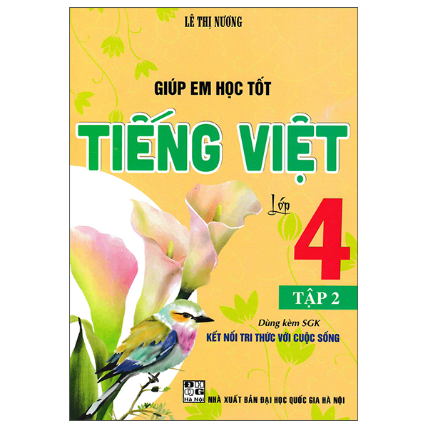 Sách Giúp Em Học Tốt Tiếng Việt Lớp 4 - Tập 2 (Kết Nối) - Lê Thị Nương