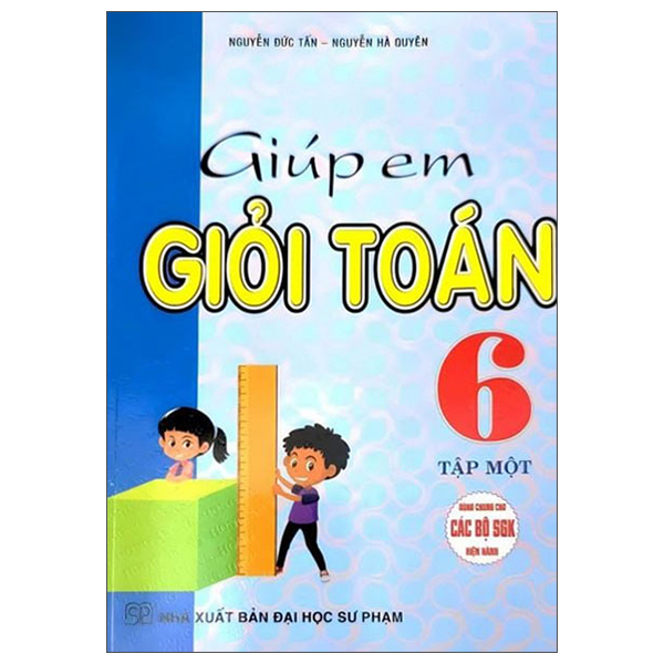 Sách Giúp Em Giỏi Toán 6 - Tập 1 - Nguyễn Tấn Đức
