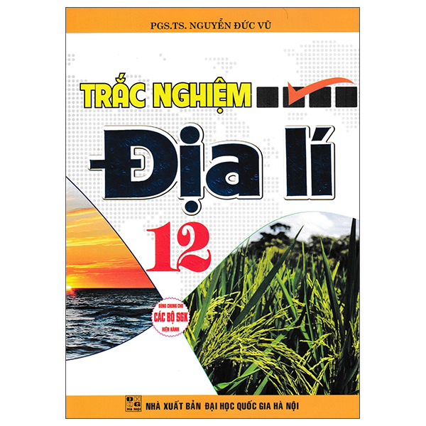 Sách Trắc Nghiệm Địa Lí 12 - PGS TS Nguyễn Đức Vũ
