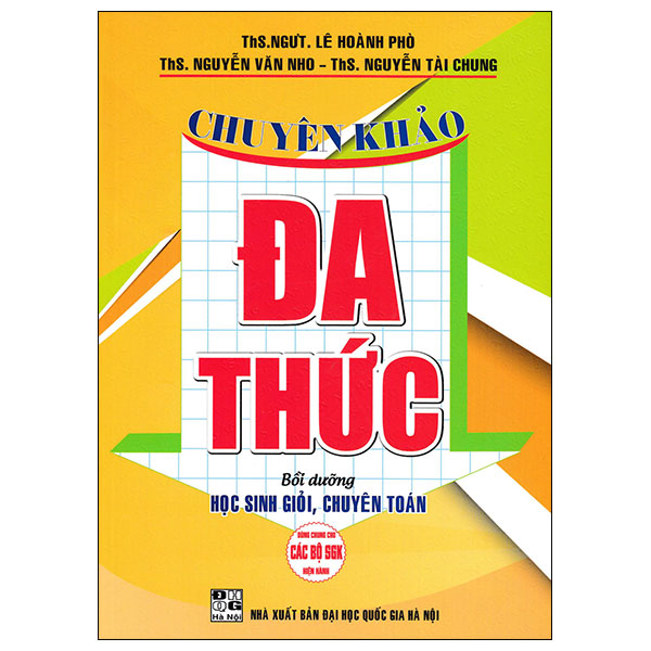 Sách Chuyên Khảo Đa Thức - Bồi Dưỡng Học Sinh Giỏi, Chuyên Toán - ThS NGƯT Lê Hoành Phò