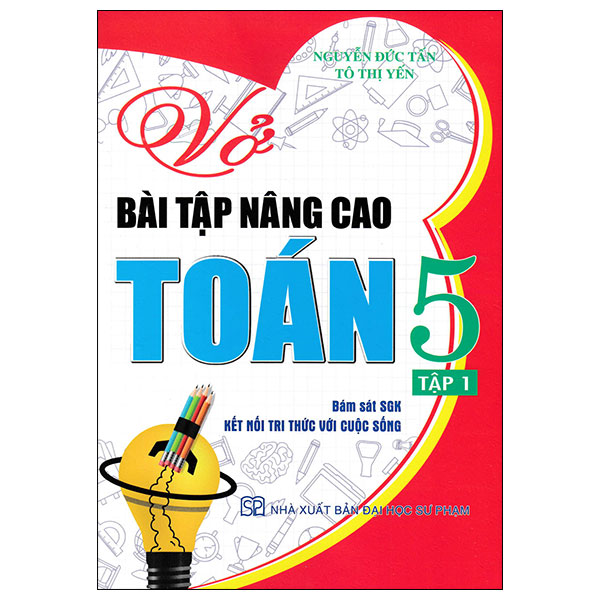Sách Vở Bài Tập Nâng Cao Toán 5 - Tập 1 (Kết Nối) - Nguyễn Đức Tấn