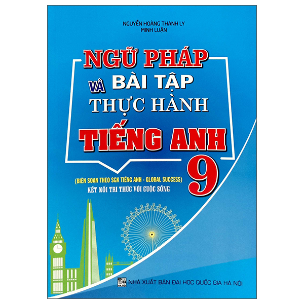 Sách Ngữ Pháp Và Bài Tập Thực Hành Tiếng Anh 9 (Kết Nối) - Nguyễn Minh Tiến