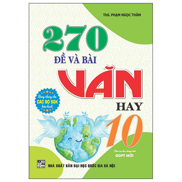 Sách 270 Đề Và Bài Văn Hay 10 - ThS Phạm Ngọc Thắm