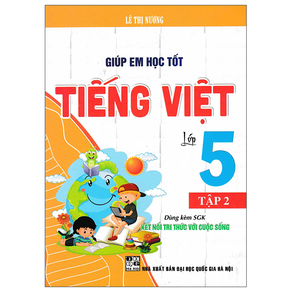 Sách Giúp Em Học Tốt Tiếng Việt Lớp 5 - Tập 2 (Kết Nối) - Lê Thị Nương