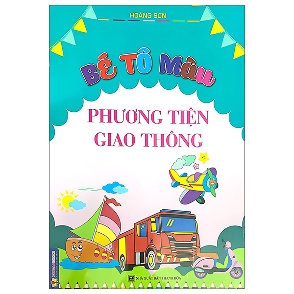 Sách Bé Tô Màu Phương Tiện Giao Thông - Hoàng Thân