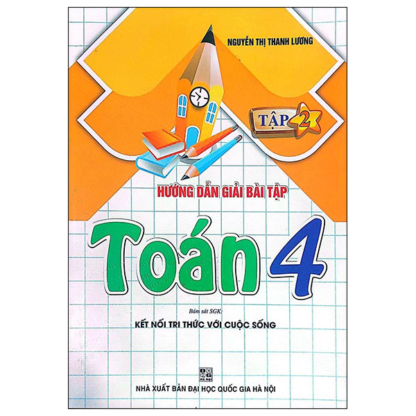 Sách Hướng Dẫn Giải Bài Tập Toán 4 - Tập 2 (Kết Nối) - Nguyễn Thị Toan
