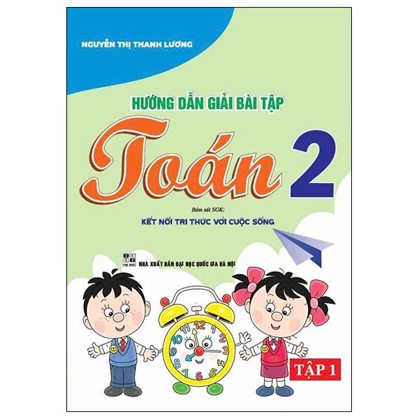 Sách Hướng Dẫn Giải Bài Tập Toán 2 - Tập 1 (Kết Nối) - Nguyễn Thị Toan