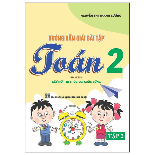 Sách Hướng Dẫn Giải Bài Tập Toán 2 - Tập 2 (Kết Nối) - Nguyễn Thị Toan
