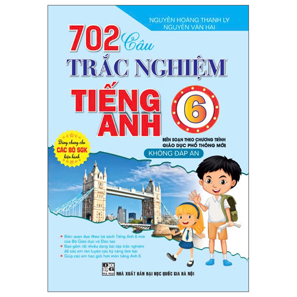 Sách 702 Câu Trắc Nghiệm Tiếng Anh 6 (Không Đáp Án) - Hoàng Thân