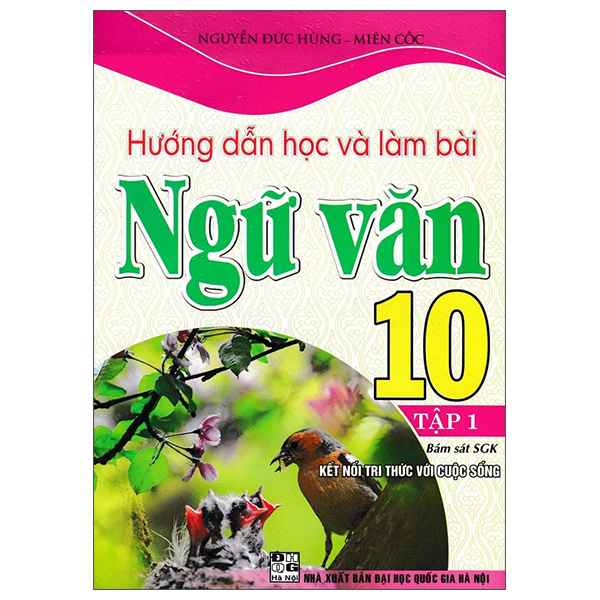 Hướng Dẫn Học Và Làm Bài Ngữ Văn 10 - Tập 1 (Kết Nối)