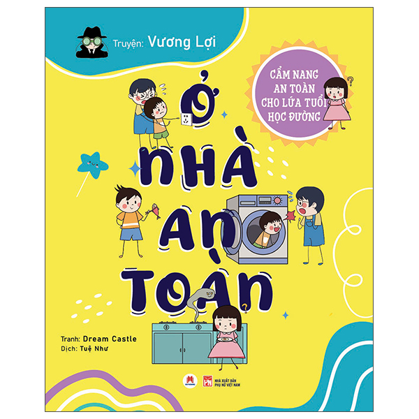 Cẩm Nang An Toàn Cho Lứa Tuổi Học Đường - Ở Nhà An Toàn
